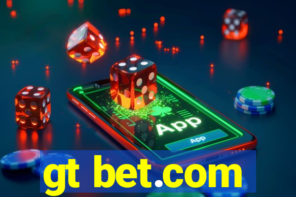 gt bet.com