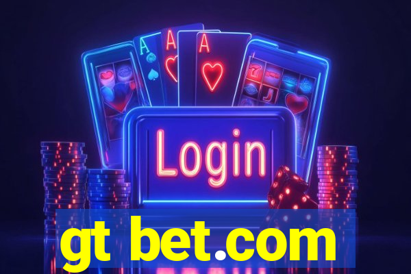 gt bet.com