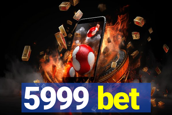 5999 bet