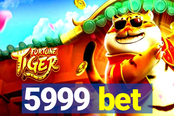 5999 bet