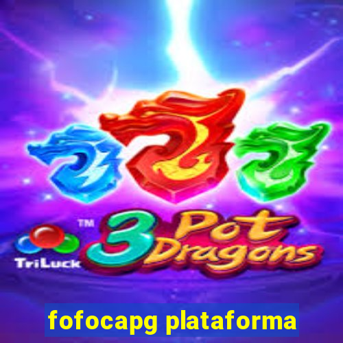 fofocapg plataforma