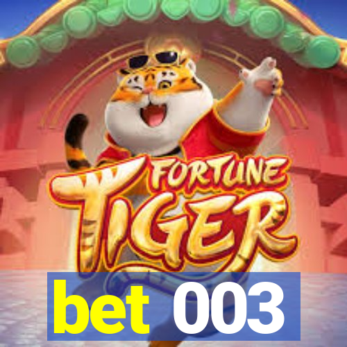 bet 003