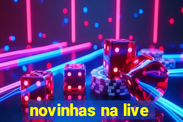 novinhas na live