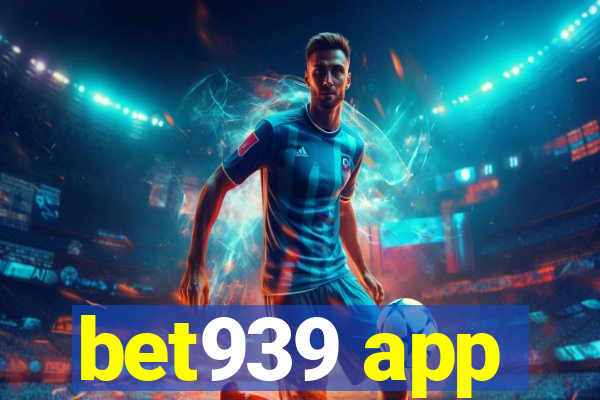 bet939 app