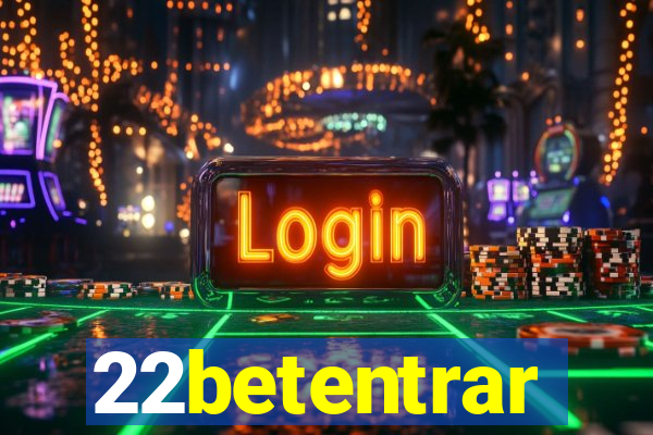 22betentrar