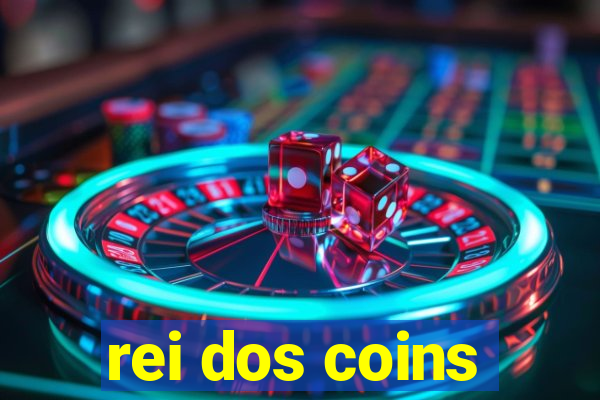 rei dos coins