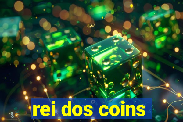 rei dos coins