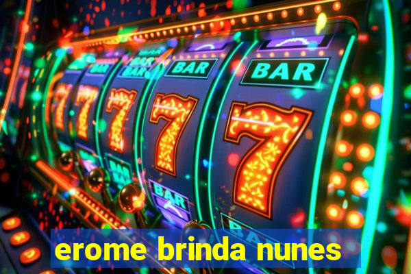 erome brinda nunes