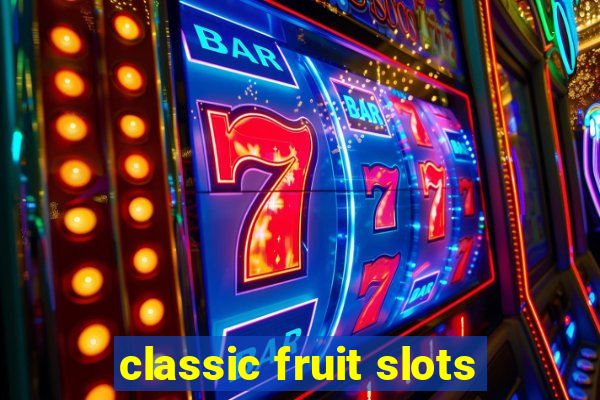 classic fruit slots