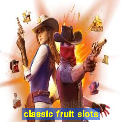 classic fruit slots