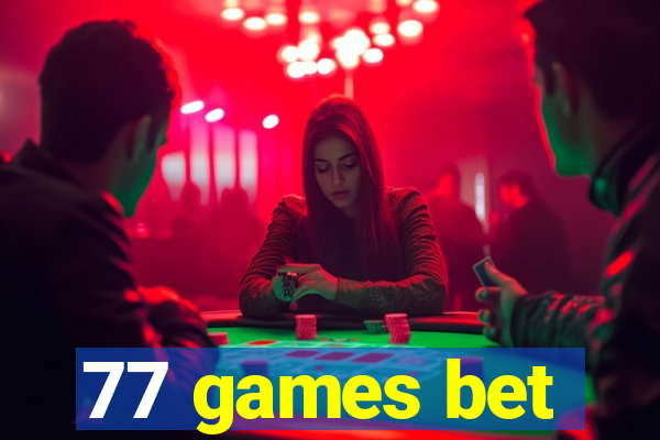 77 games bet