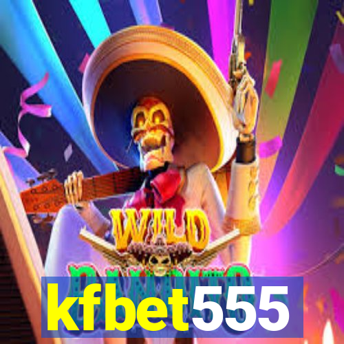 kfbet555