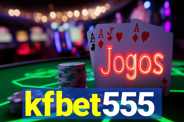 kfbet555