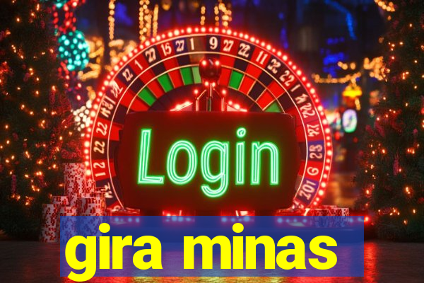 gira minas