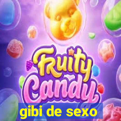gibi de sexo