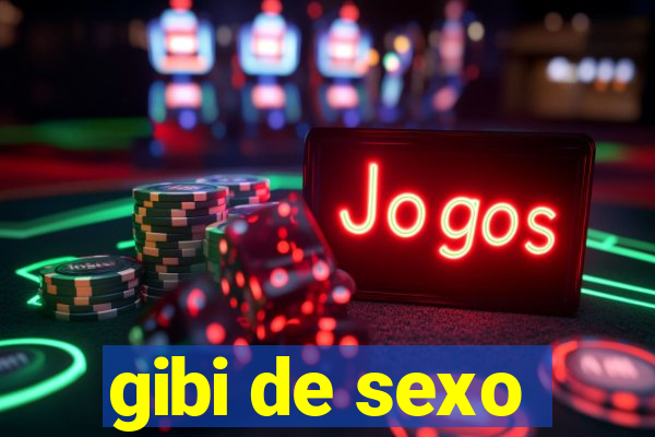 gibi de sexo