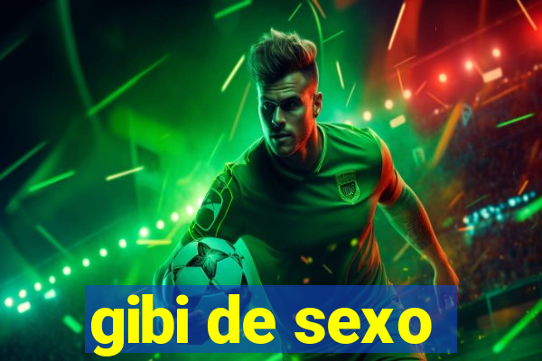 gibi de sexo