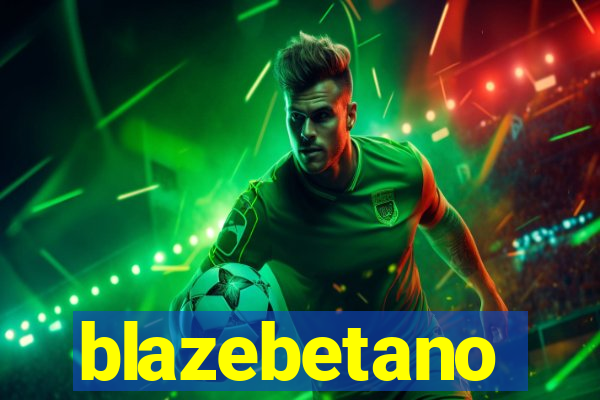 blazebetano