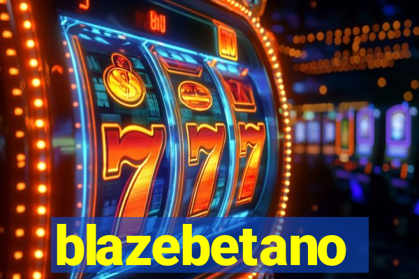 blazebetano
