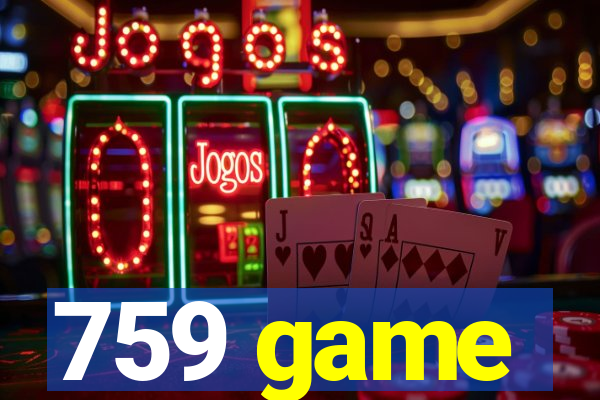 759 game