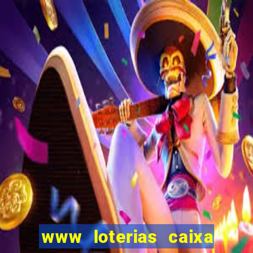 www loterias caixa com br ultimos resultados
