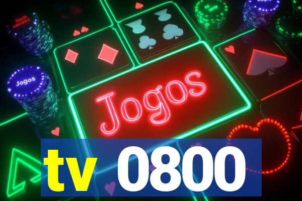 tv 0800