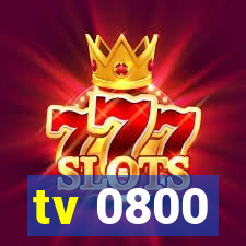 tv 0800