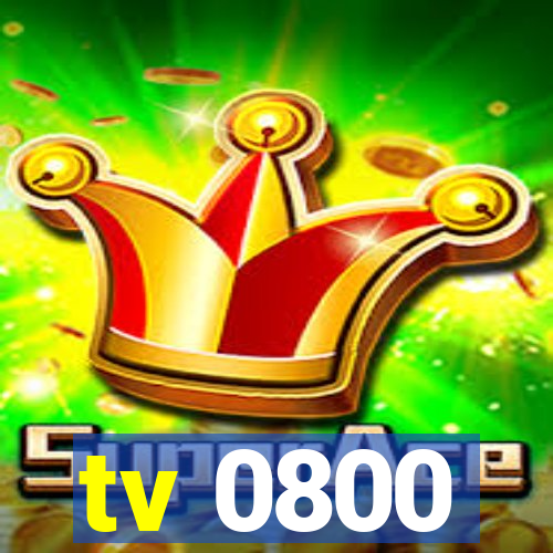tv 0800