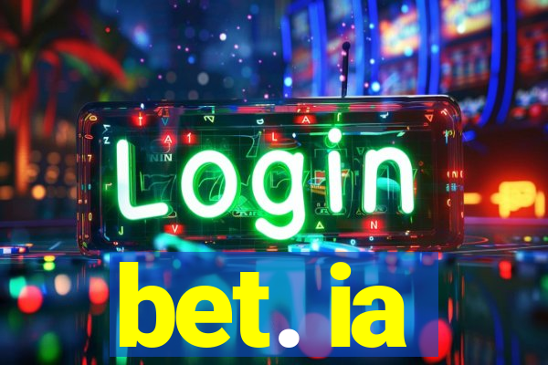 bet. ia