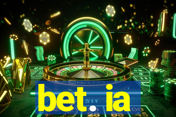 bet. ia