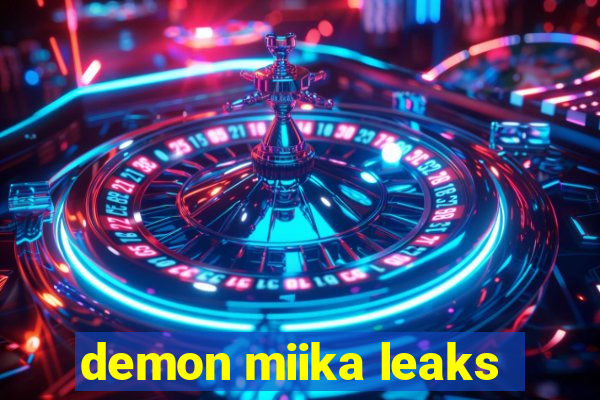 demon miika leaks