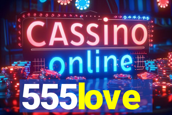 555love