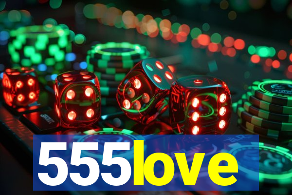 555love