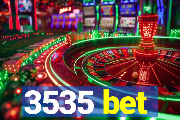 3535 bet