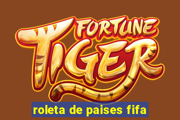 roleta de paises fifa