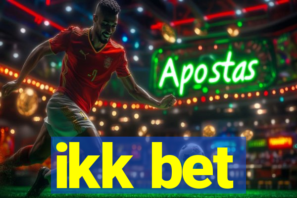 ikk bet