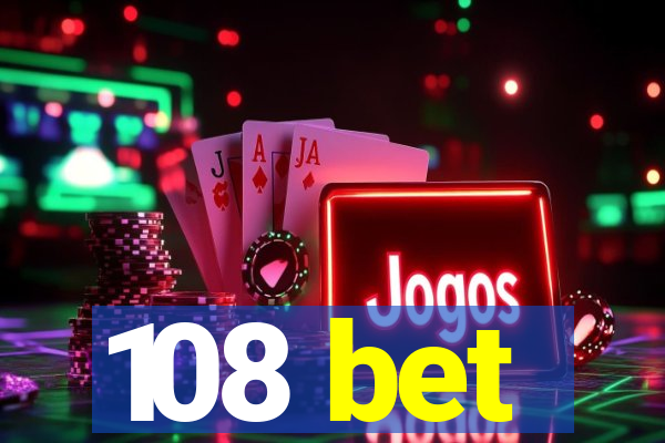 108 bet
