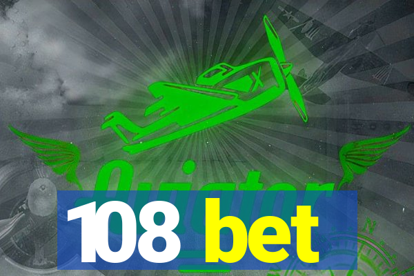 108 bet