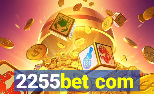 2255bet com