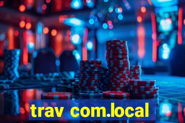 trav com.local