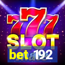 bet 192