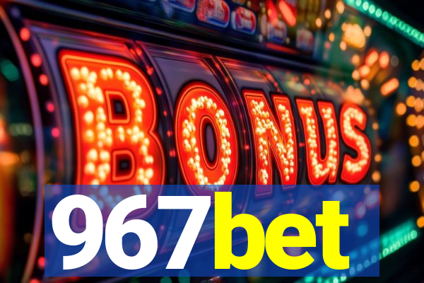 967bet