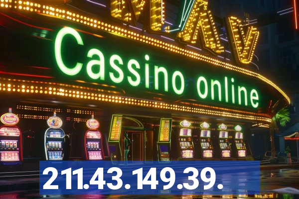 211.43.149.39.