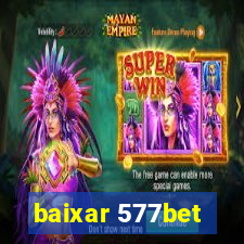 baixar 577bet