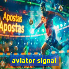aviator signal