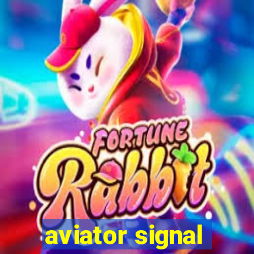 aviator signal