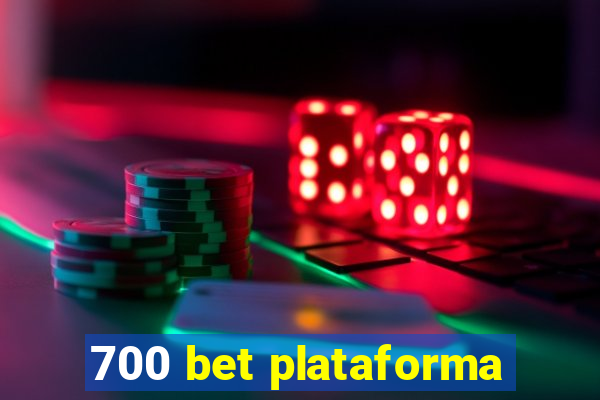 700 bet plataforma