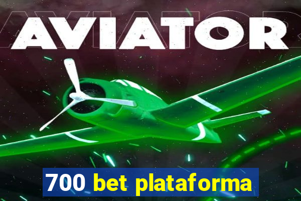 700 bet plataforma