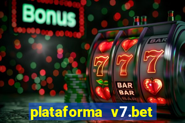 plataforma v7.bet paga mesmo