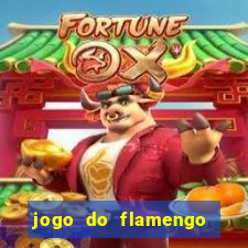 jogo do flamengo rede canais